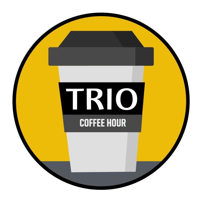 TRIO Coffee Hour